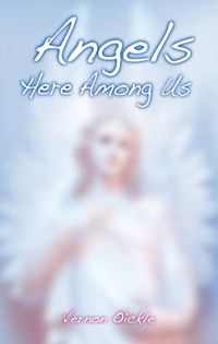 Cover image for Angels Here Among Us