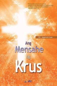 Cover image for Ang Mensahe ng Krus