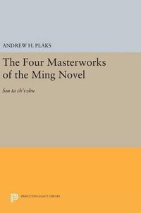 Cover image for The Four Masterworks of the Ming Novel: Ssu ta ch'i-shu