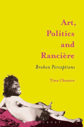 Art, Politics and Ranciere: Broken Perceptions