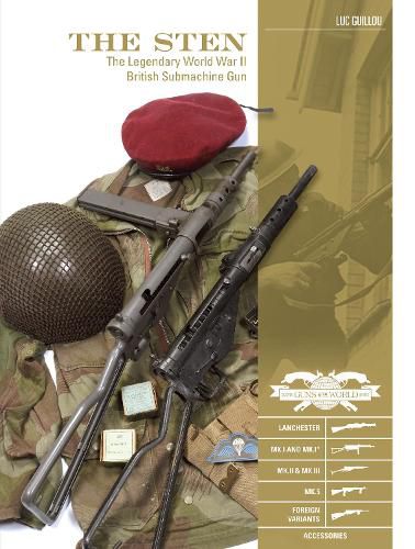 Cover image for Sten: The Legendary World War II British Submachine Gun