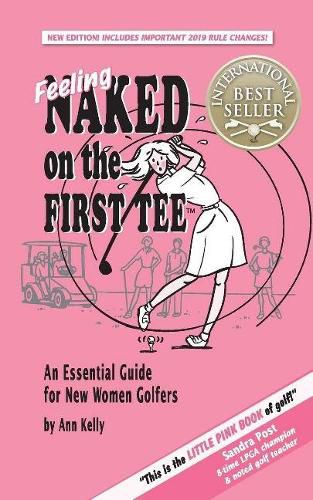 Feeling Naked on the First Tee: An Essential Guide for New Women Golfers