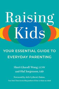 Cover image for Raising Kids: Your Essential Guide to Everyday Parenting