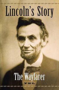 Cover image for Lincoln's Story: The Wayfarer