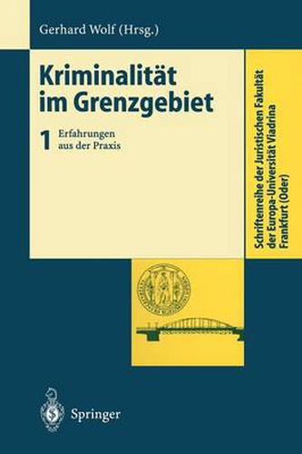 Cover image for Kriminalitat Im Grenzgebiet: Band 1: Erfahrungen Aus Der Praxis
