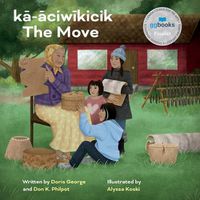 Cover image for K&#257;-&#257;ciw&#299;kicik / The Move