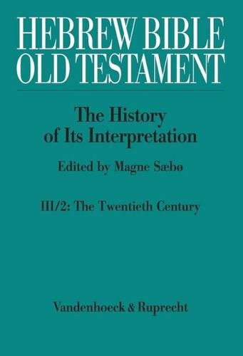 Hebrew Bible / Old Testament -- The History of Its Interpretation: Part III / 2: The Twentieth Century