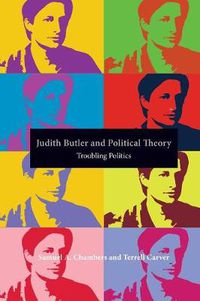 Cover image for Judith Butler and Political Theory: Troubling Politics