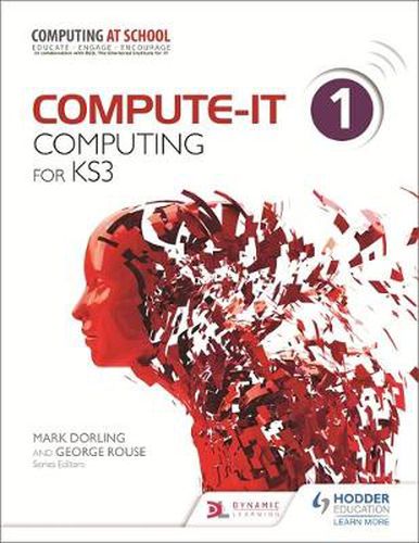 Cover image for Compute-IT: Student's Book 1 - Computing for KS3