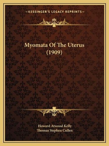 Myomata of the Uterus (1909)