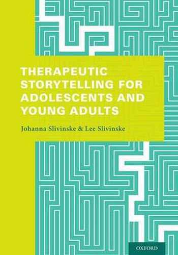 Cover image for Therapeutic Storytelling for Adolescents and Young Adults