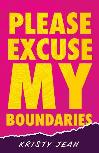 Cover image for Please Excuse My Boundaries