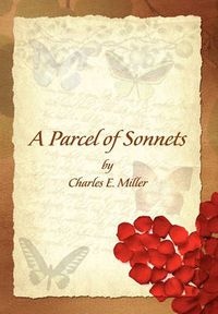 Cover image for A Parcel of Sonnets by Charles E. Miller