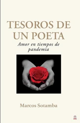 Cover image for Tesoros de un poeta: Amor en tiempos de pandemia