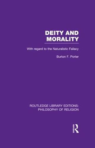 Cover image for Deity and Morality: With Regard to the Naturalistic Fallacy