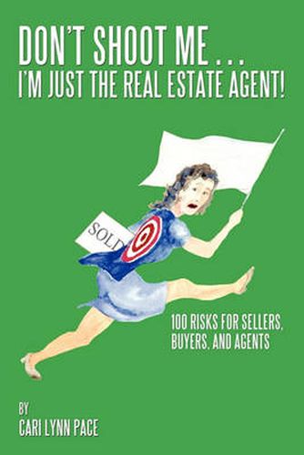 Cover image for Don't Shoot Me...I'm Just the Real Estate Agent!