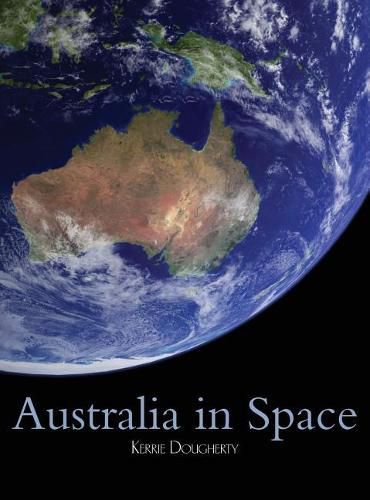 Cover image for Australia in Space: A History of a Nation's Involvement