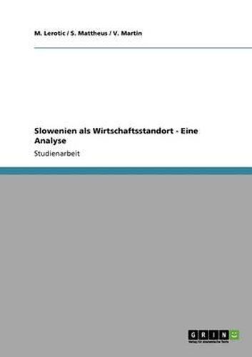 Cover image for Slowenien ALS Wirtschaftsstandort - Eine Analyse