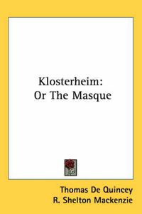 Cover image for Klosterheim: Or the Masque