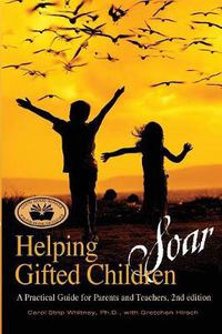 Cover image for Helping Gifted Children Soar: A Practical Guide for Parents and Teaxchers, 2nd Edition