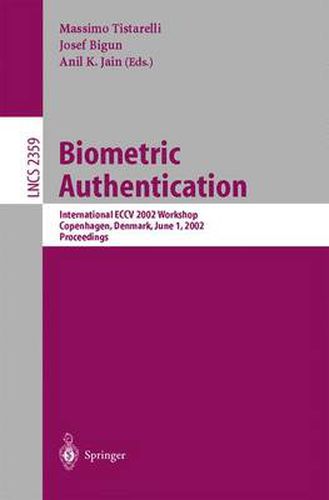 Cover image for Biometric Authentication: International ECCV 2002 Workshop Copenhagen, Denmark, June 1, 2002 Proceedings