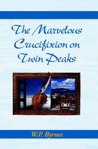 Cover image for The Marvelous Crucifixion on Twin Peaks