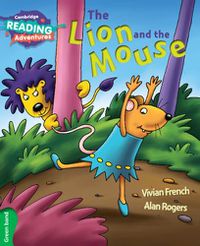 Cover image for Cambridge Reading Adventures The Lion and the Mouse Green Band