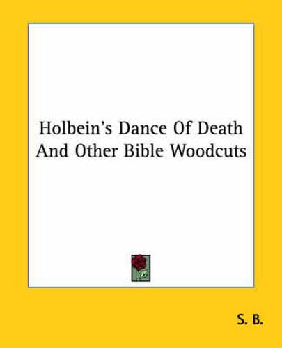 Cover image for Holbein's Dance of Death and Other Bible Woodcuts