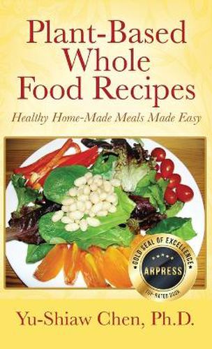 Cover image for Plant-Based Whole Food Recipes Healthy Homemade Meals Made Easy