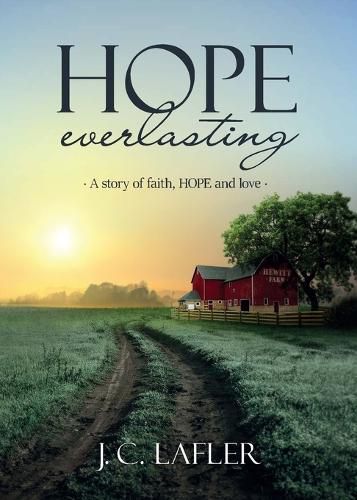 Cover image for Hope Everlasting: A Story of Faith, Hope and Love