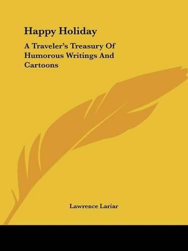 Cover image for Happy Holiday: A Traveler's Treasury of Humorous Writings and Cartoons