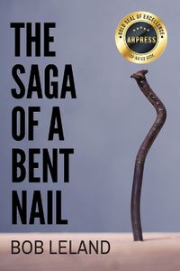 Cover image for The Saga of a Bent Nail