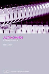 Cover image for Just Exchange: A Theory of Contract