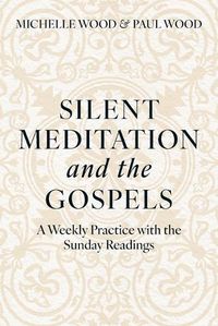 Cover image for Silent Meditation and the Gospels