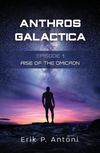 Cover image for Anthros Galactica - Rise of the Omicron: Episode 1