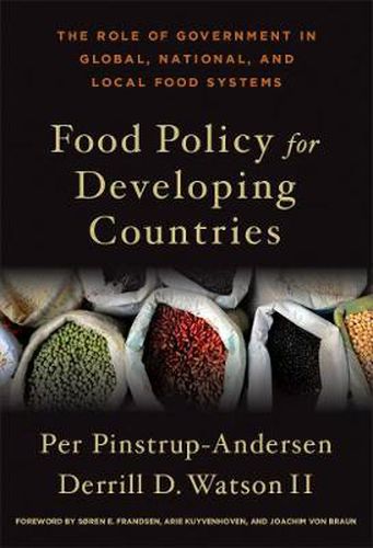 Cover image for Food Policy for Developing Countries: The Role of Government in Global, National, and Local Food Systems