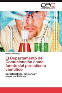 Cover image for El Departamento de Comunicacion Como Fuente del Periodismo Cientifico