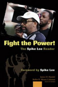 Cover image for Fight the Power! The Spike Lee Reader: Foreword by Spike Lee
