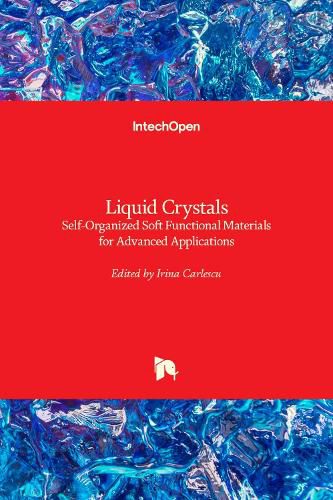 Cover image for Liquid Crystals: Self-Organized Soft Functional Materials for Advanced Applications