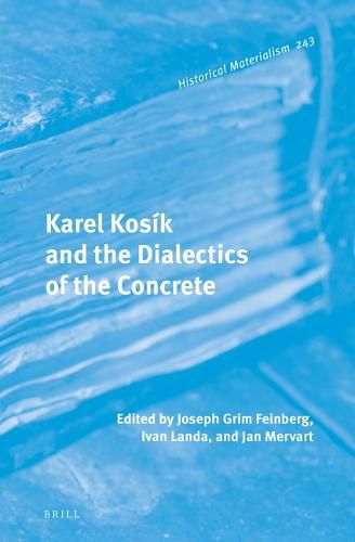 Cover image for Karel Kosik and the Dialectics of the Concrete