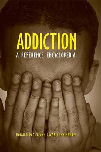 Cover image for Addiction: A Reference Encyclopedia