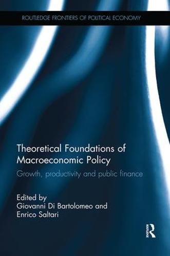 Cover image for Theoretical Foundations of Macroeconomic Policy: Growth, productivity and public finance