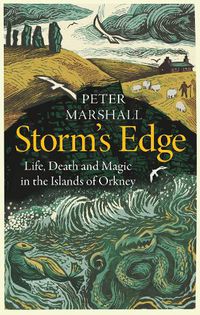 Cover image for Storm's Edge: Life, Death and Magic on the Islands of Orkney