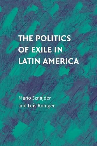 Cover image for The Politics of Exile in Latin America