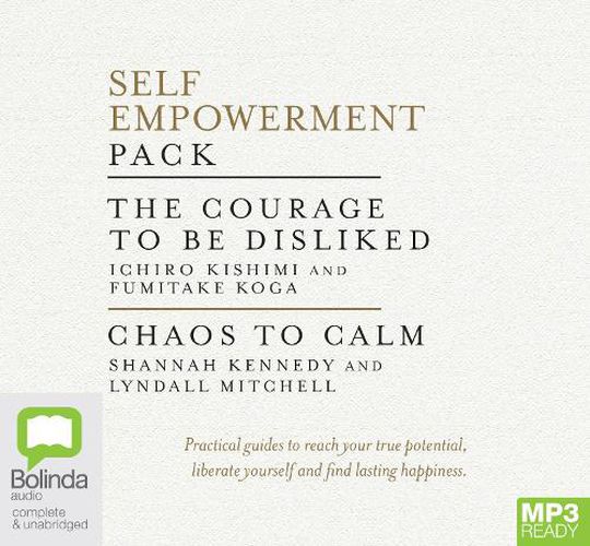 Self Empowerment Pack: Chaos to Calm / The Courage to Be Disliked