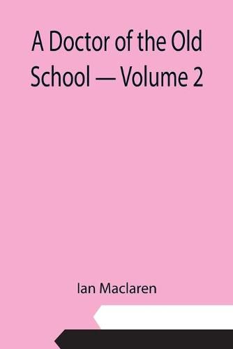 Cover image for A Doctor of the Old School - Volume 2