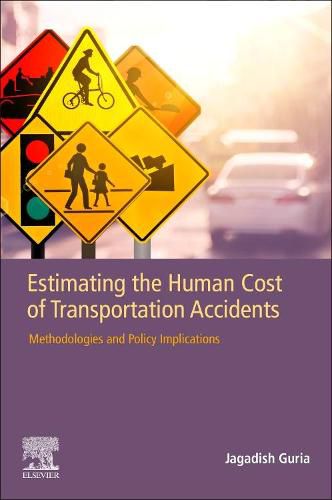 Cover image for Estimating the Human Cost of Transportation Accidents: Methodologies and Policy Implications