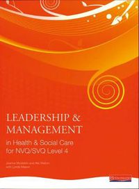 Cover image for Leadership and Management in Health and Social Care NVQ Level 4
