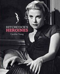 Cover image for Hitchcock's Heroines