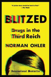 Cover image for Blitzed: Drugs in the Third Reich